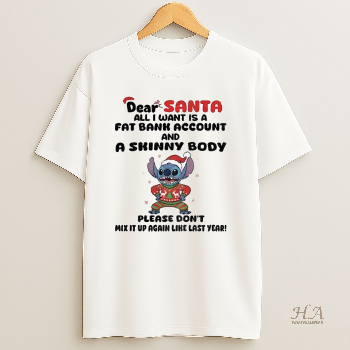 Official Stitch Dear Santa All I Want Is A Fat Bank Account And A Skinny Body Please Dont Christmas T Shirt
