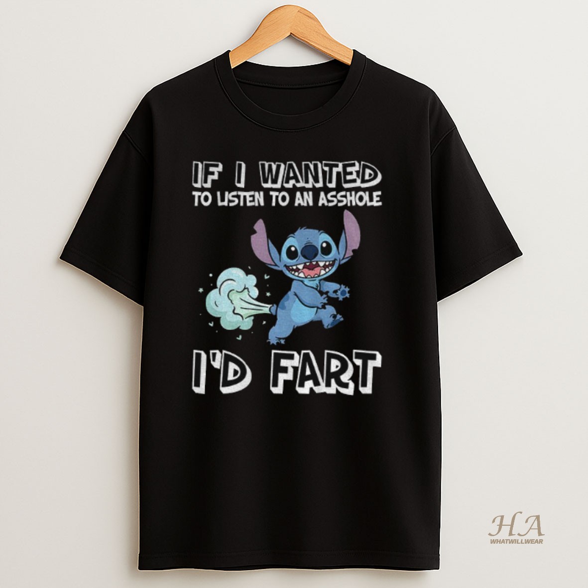 Official Stitch If I Wanted To Listen To An Asshole Id Fart Shirt