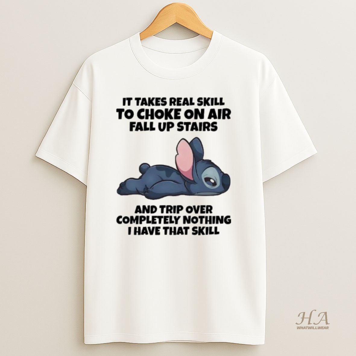 Official Stitch It Takes Real Skill To Choke On Air Fall Up Stairs And Trip Over T Shirt