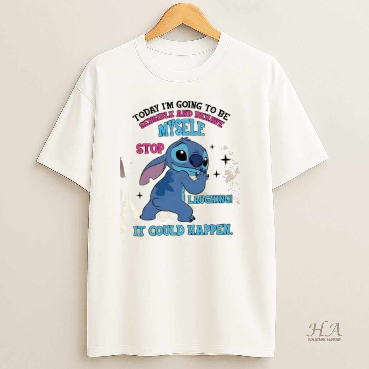 Official Stitch Today Im Going To Be Sensible And Behave Myself Stop Laughing It Could Happen Shirt