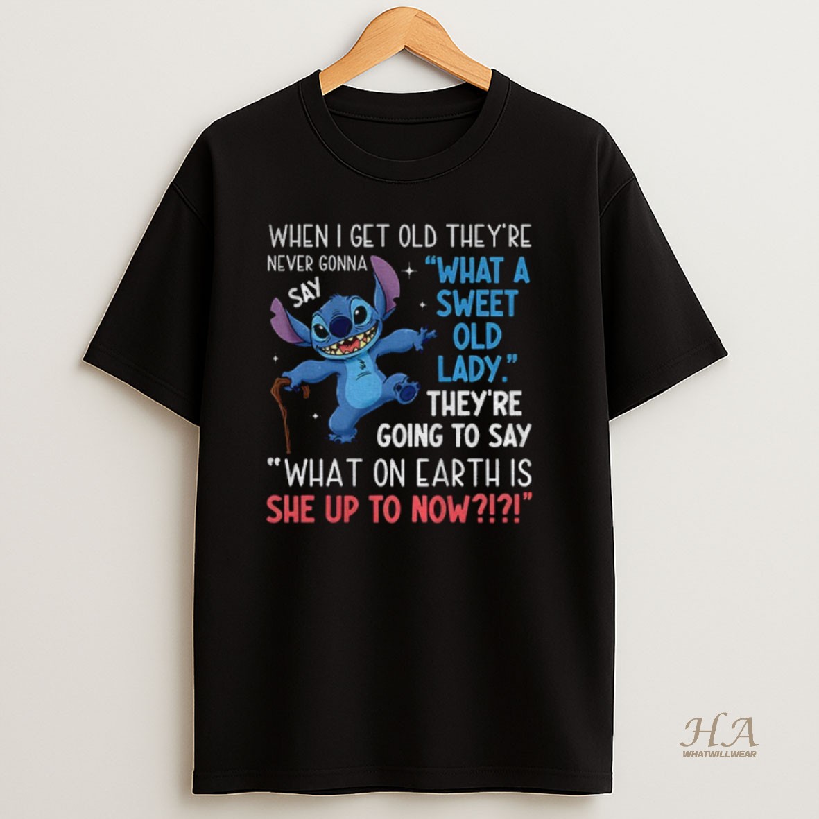 Official Stitch When I Get Old Theyre Never Gonna Say What A Sweet Old Lady Shirt