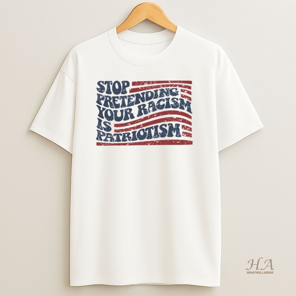 Official Stop Pretending Your Racism Is Patriotism Shirt