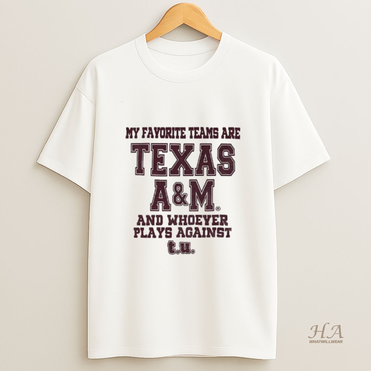 Official Texas Am Aggies Football My Favorite Teams Are Texas Am And Whoever Plays Against T Shirt