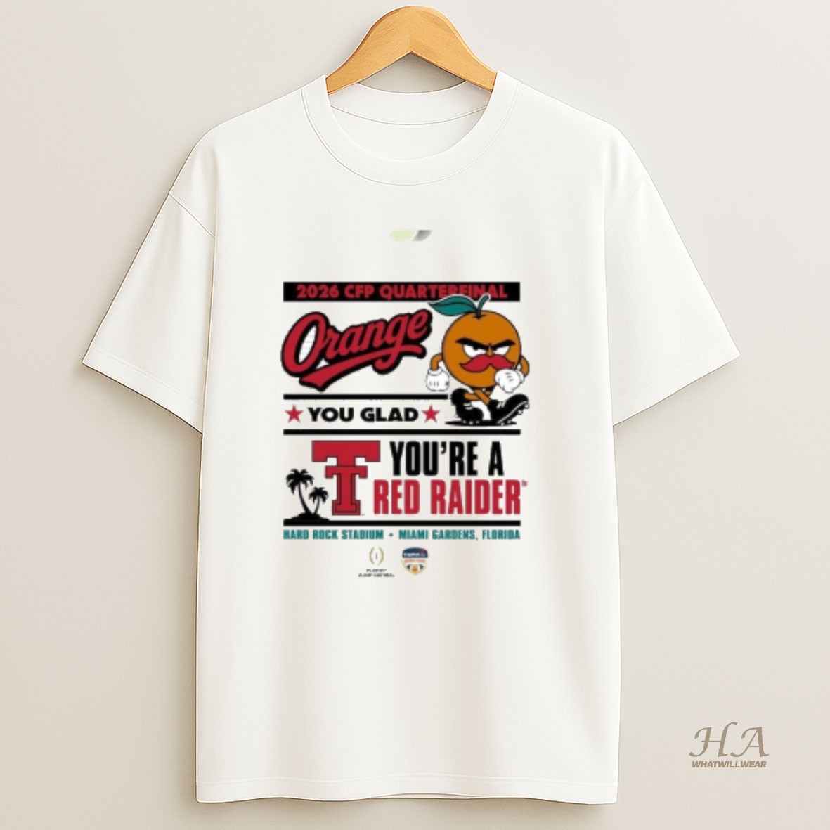 Official Texas Tech 2025 Cfp Orange You Glad Youre A Red Raider T Shirt
