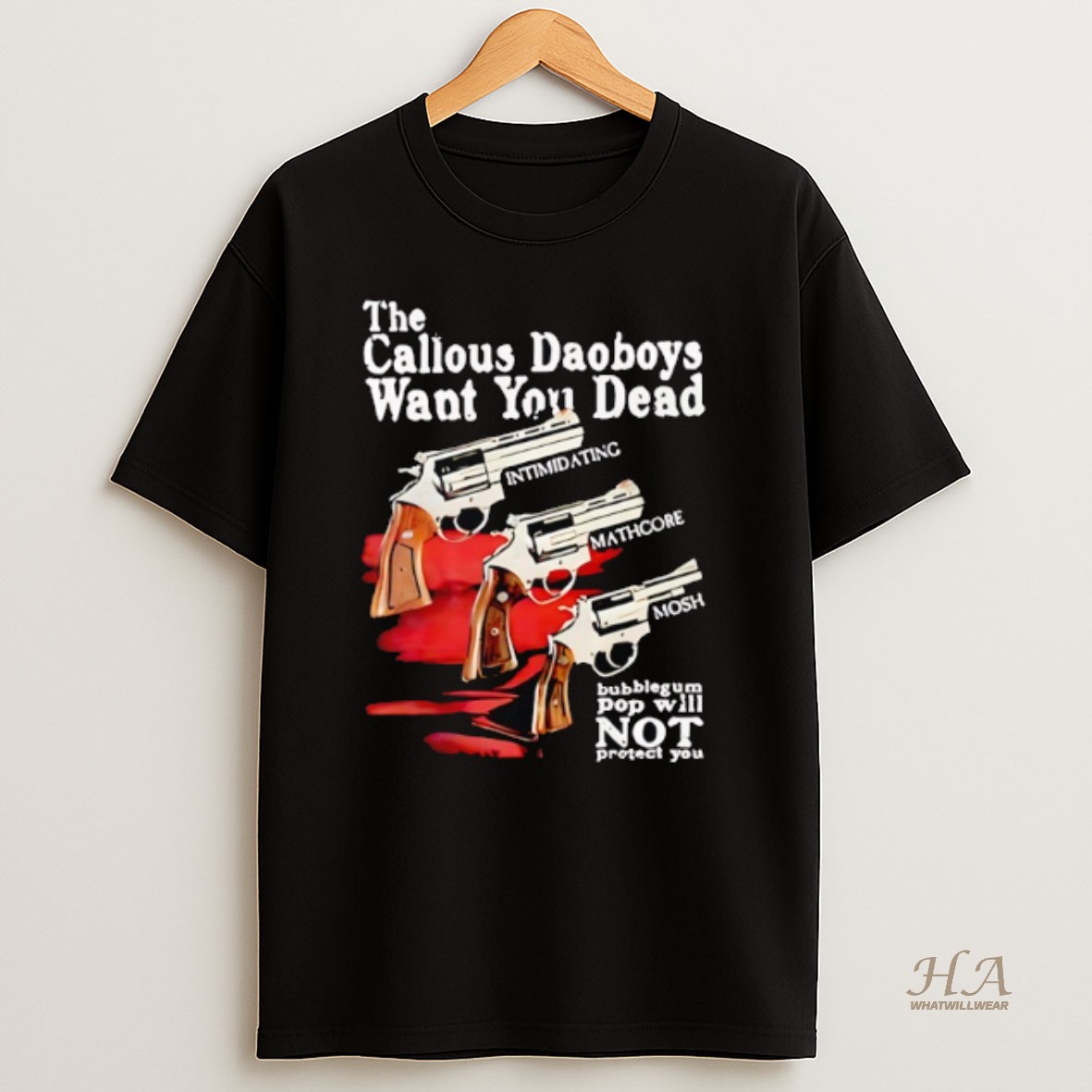 Official The Callous Daoboys Want You Dead Intimidating Mathcore Mosh T Shirt