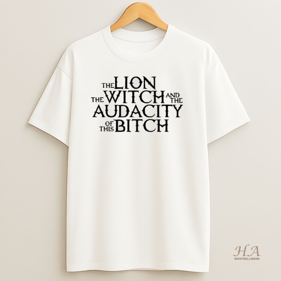 Official The Lion The Witch And The Audacity Of This Bitch Shirt