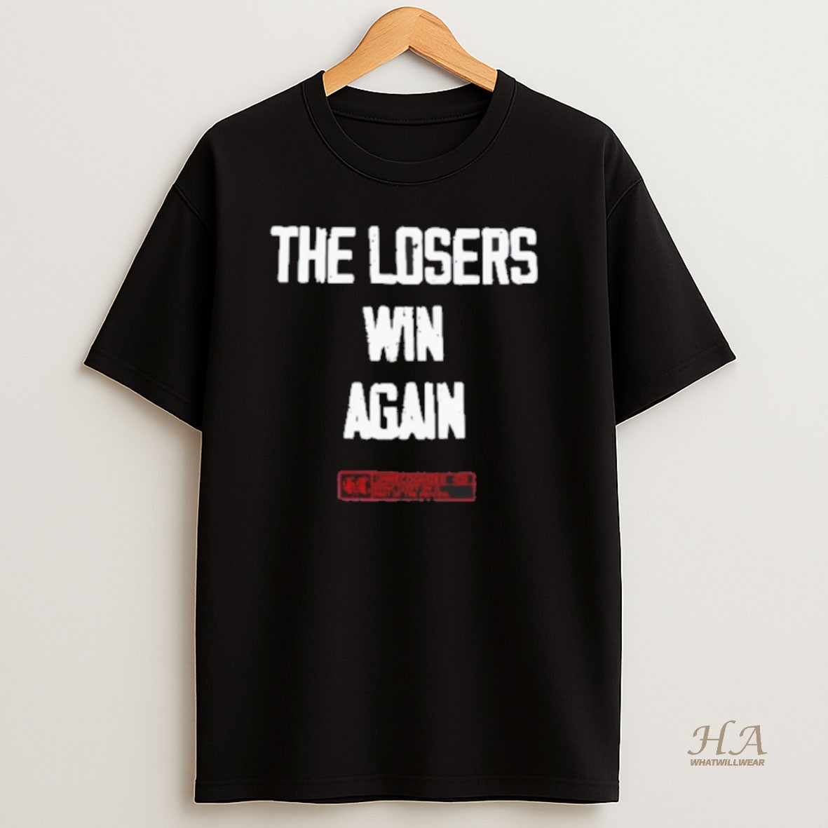 Official The Losers Win Again T Shirt