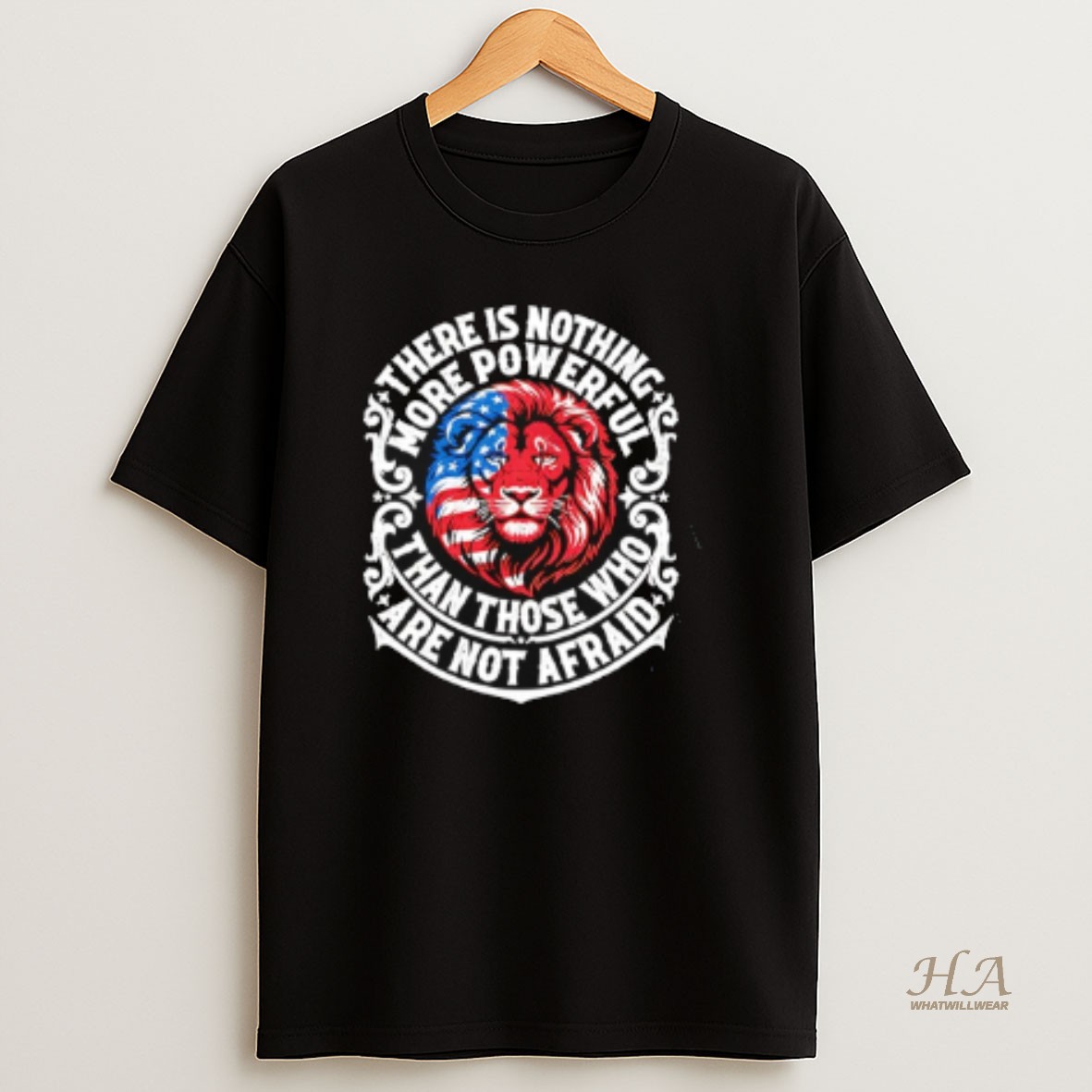 Official There Is Nothing More Powerful Than Those Who Are Not Afraid T Shirt