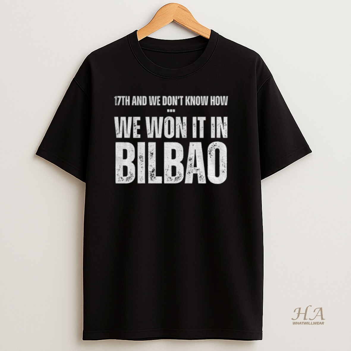 Official Tottenham Hotspur Europa League Winners 17th And We Dont Know How We Won It In Bilbao Shirt