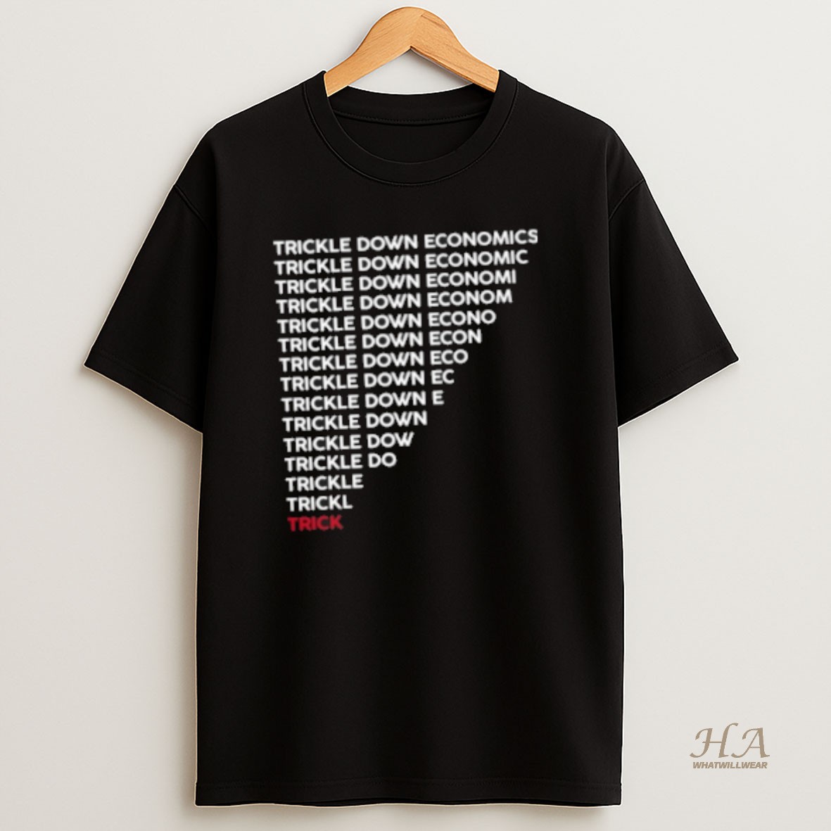 Official Trickle Down Economy Is A Trick T Shirt