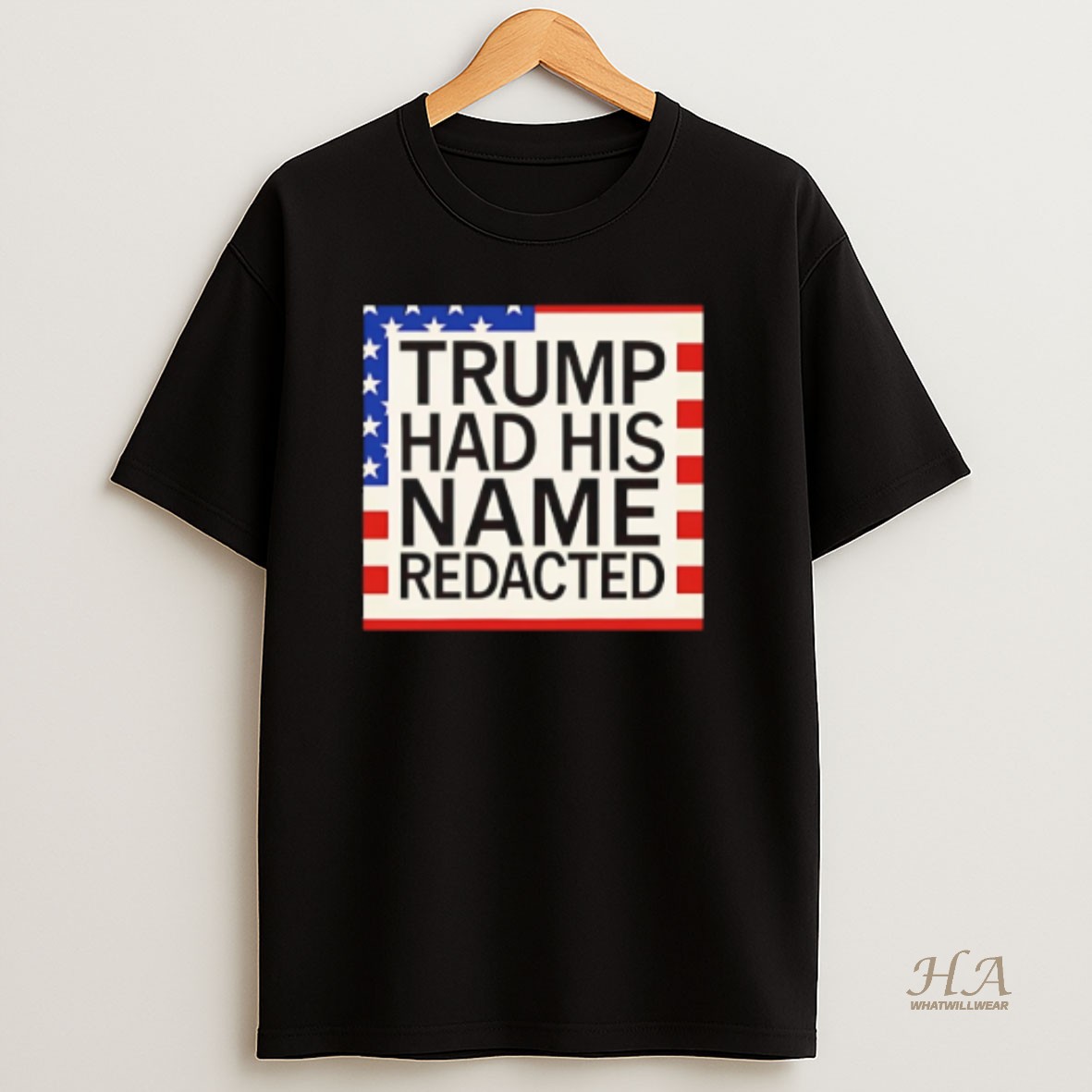 Official Trump Had His Name Redacted T Shirt
