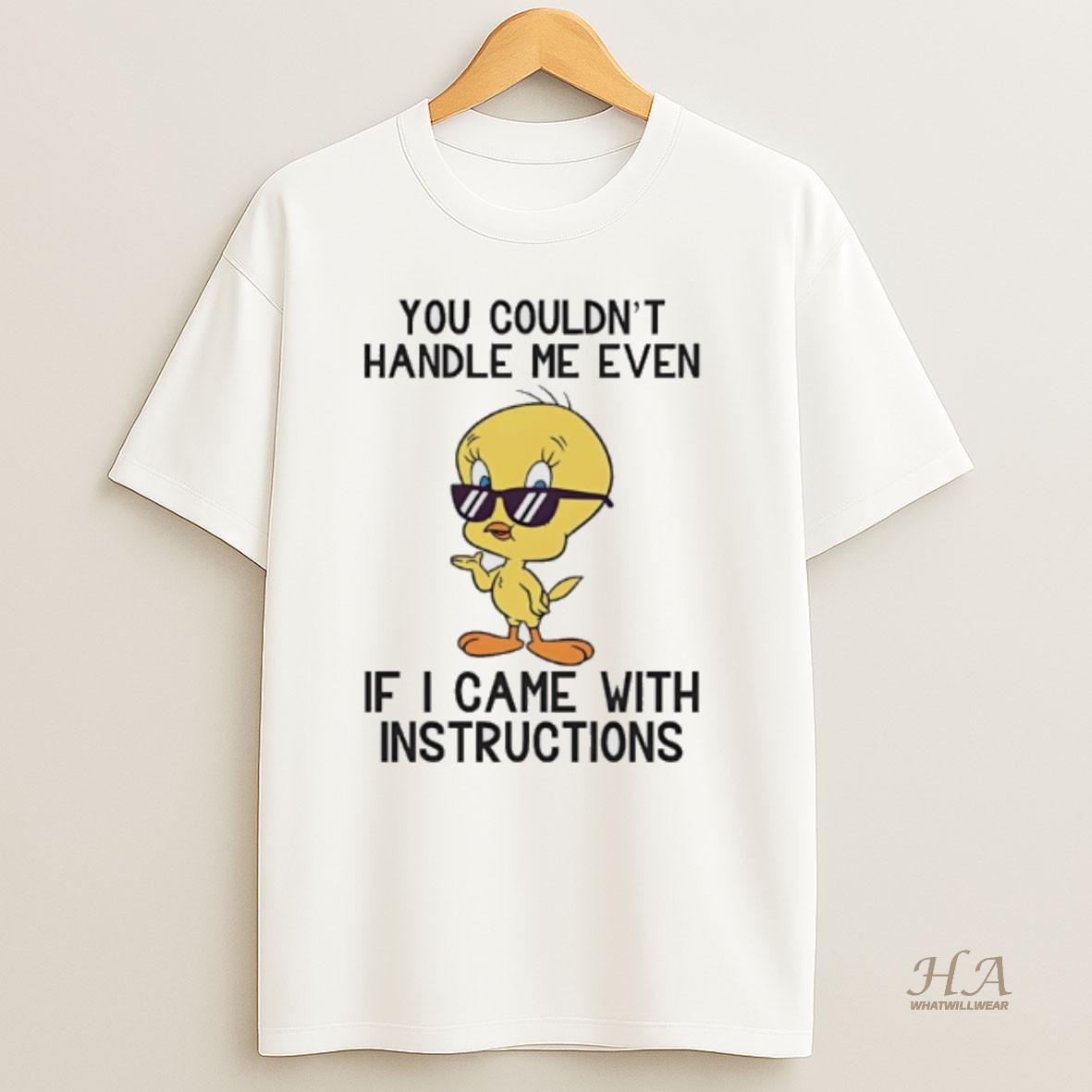 Official Tweety Bird You Couldnt Handle Me Even If I Came With Instructions T Shirt