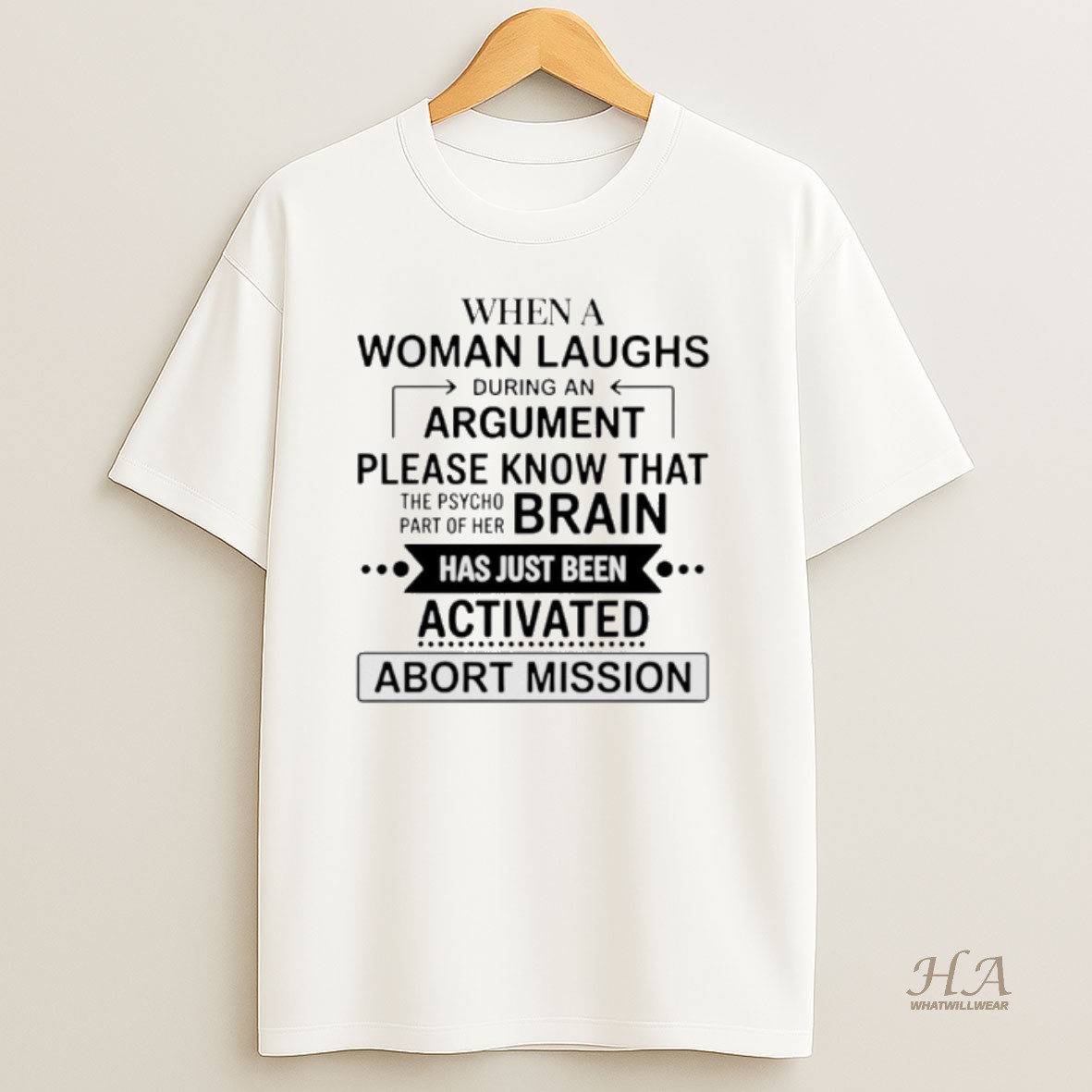 Official When A Woman Laughs During An Argument Please Know That The Psycho Brain Shirt