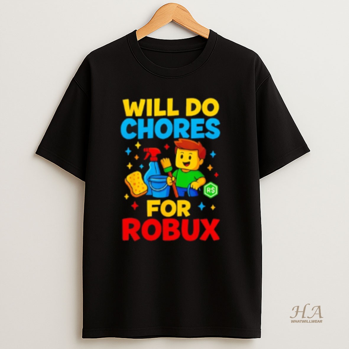 Official Will Do Chores For Robux Gamer T Shirt