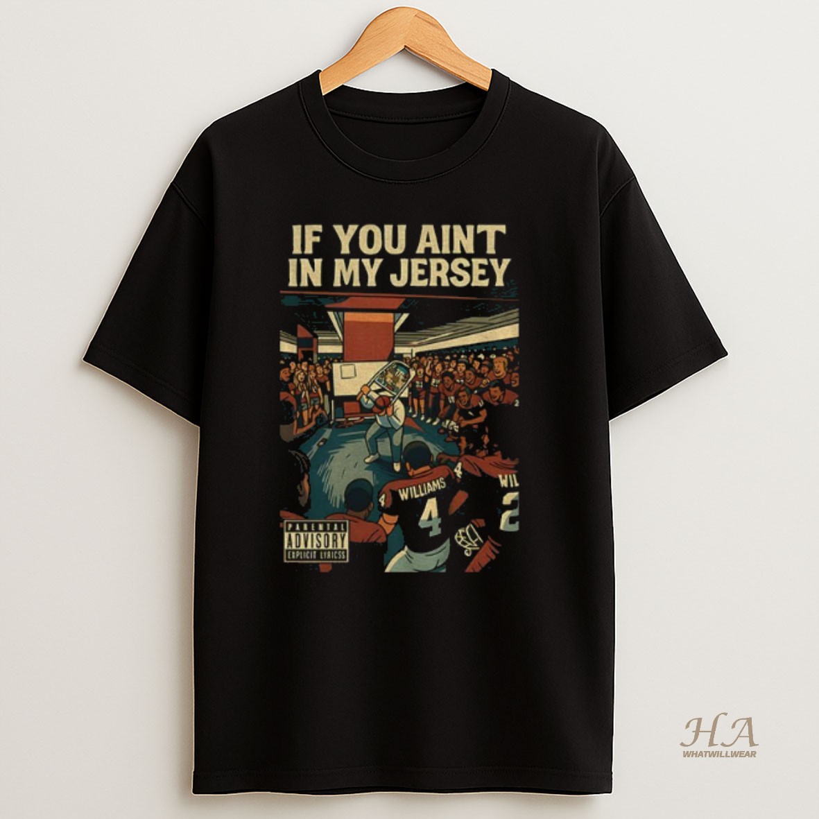 Official Williams If You Aint In My Jersey Parental Advisory Explicit Lyrics Shirt