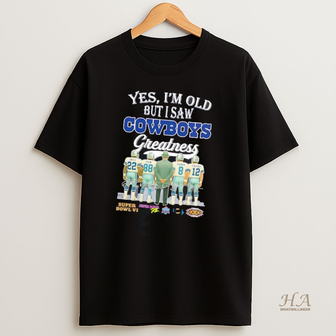 Official Yes Im Old But I Saw Dallas Cowboys Super Bowl Greatness T Shirt