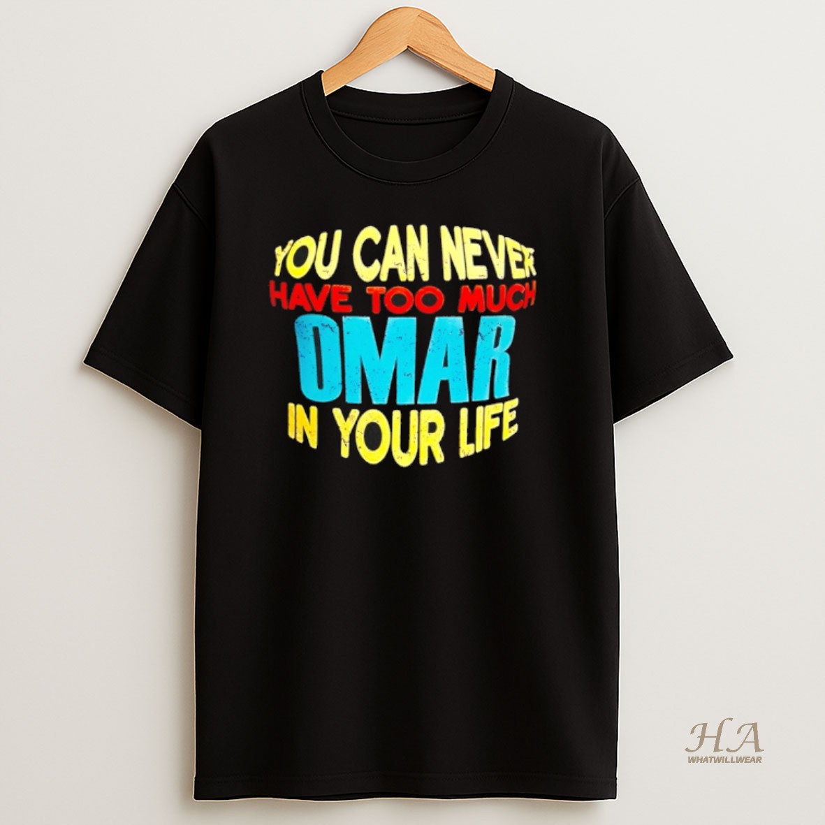 Official You Can Never Have Too Much Omar In Your Life Shirt