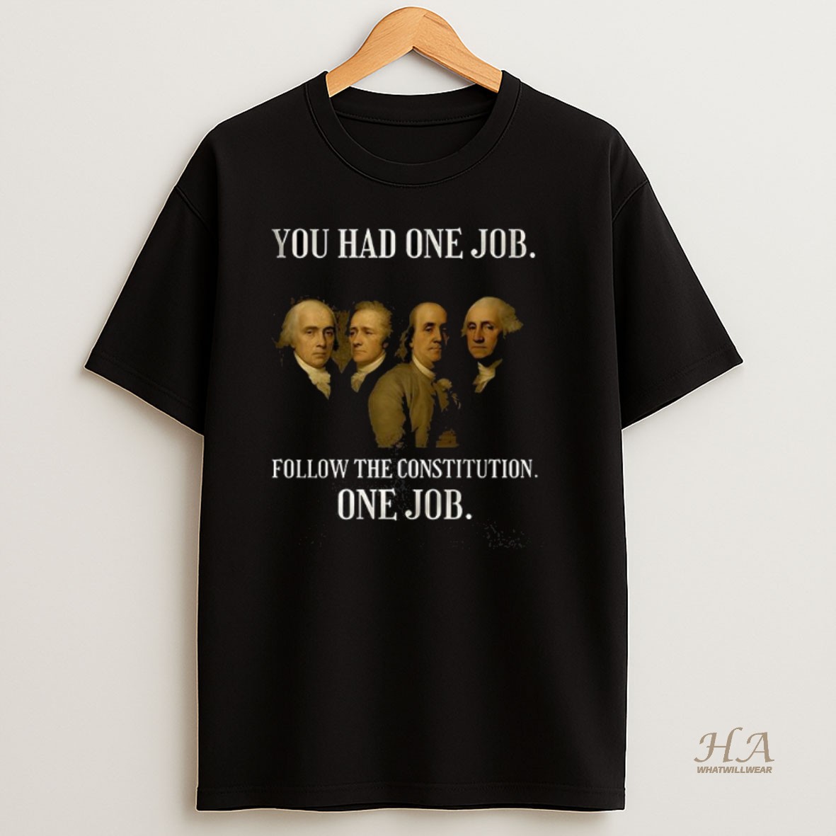 Official You Had One Job Follow The Constitution Shirt