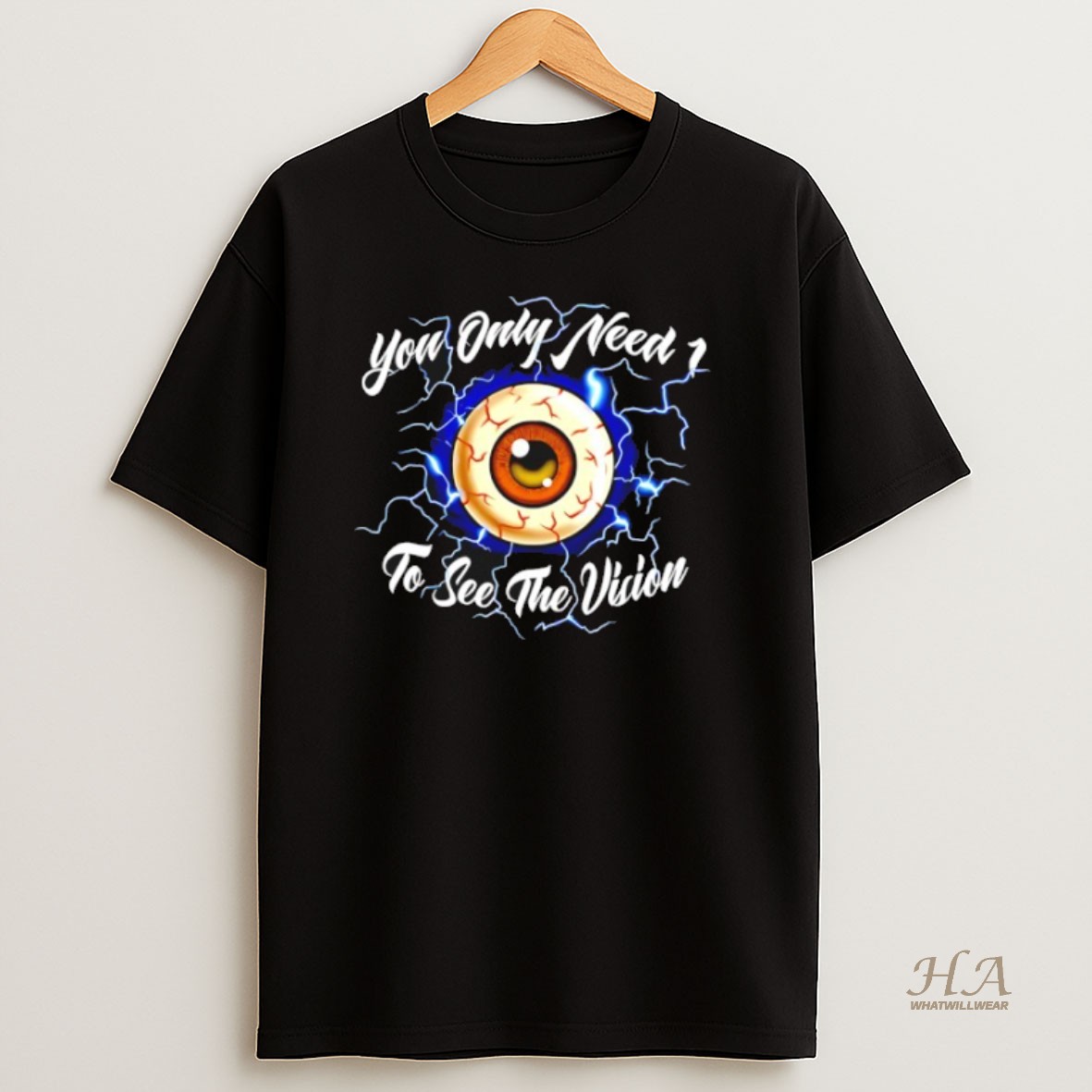 Official You Only Need 1 To See The Vision Eye T Shirt