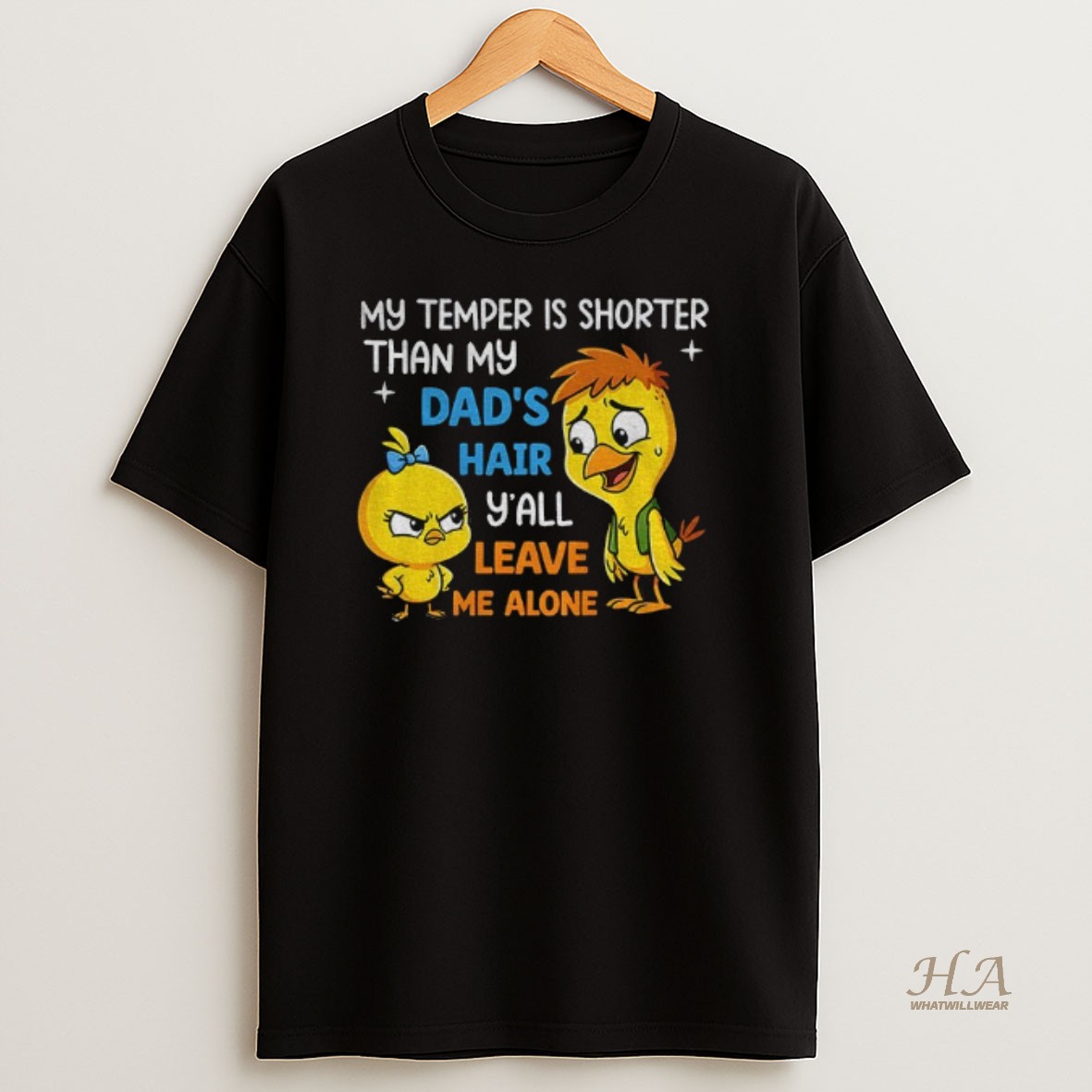 Official My Temper Is Shorter Than My Dads Hair Yall Leave Me Alone Meme Shirt