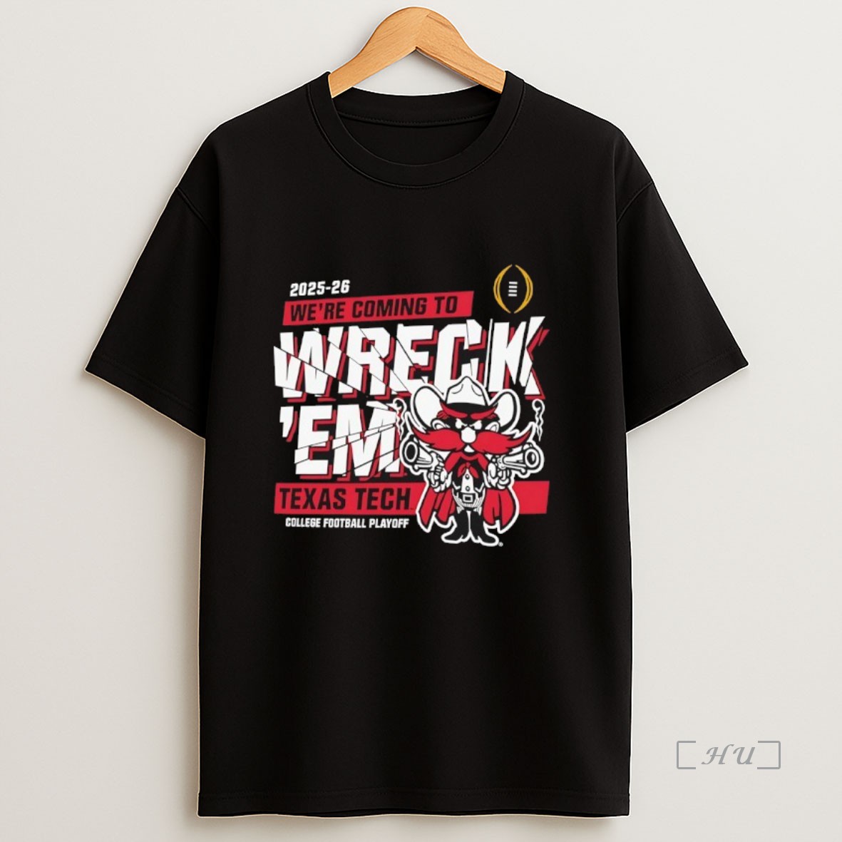 Officials 2025 2026 Cfp Were Coming To Wreck Em Texas Tech Red Raiders Premium Shirt Sweatshirt Tee