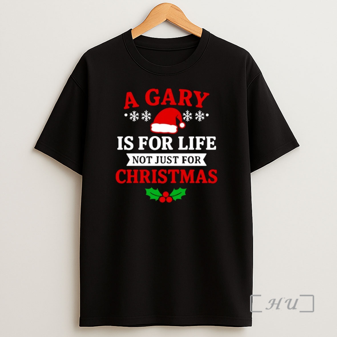 Officials A Gary Is For Life Not Just For Christmas Shirt Sweatshirt Tee