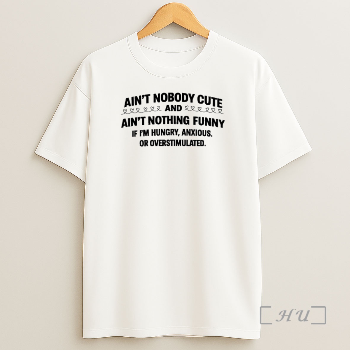 Officials Aint Nobody Cute And Aint Nothing Funny If Im Hungry Anxious Or Overstimulated Shirt Sweatshirt Tee