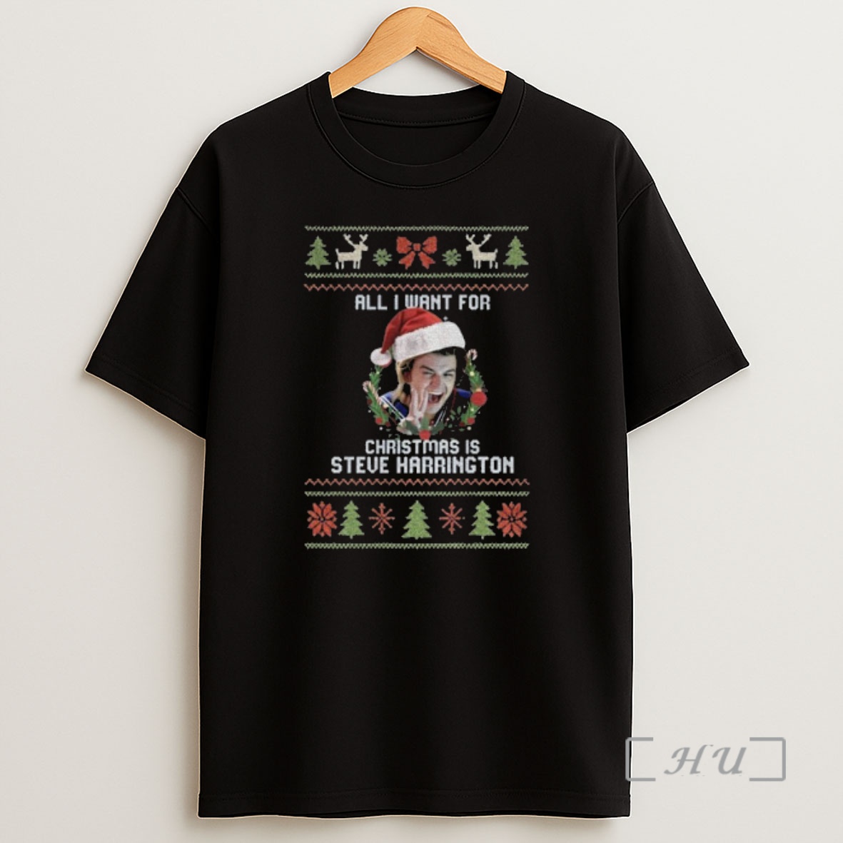Officials All I Want For Christmas Is Steve Harrington Premium Shirt Sweatshirt Tee