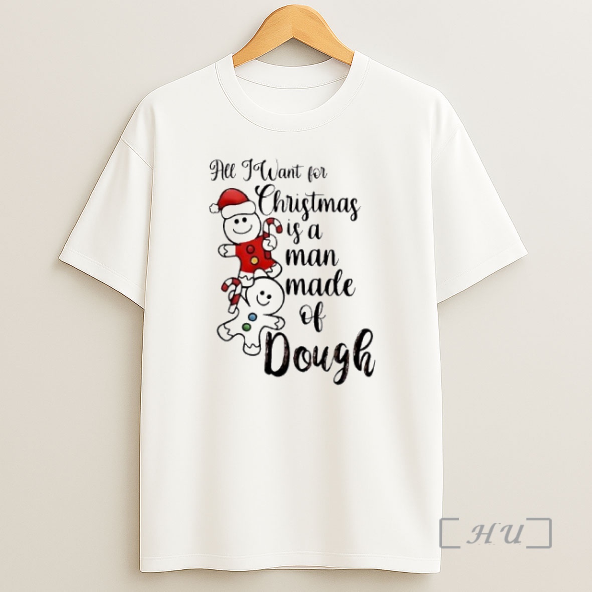 Officials All I Want For Christmas Is A Man Made Of Dough Premium Shirt Sweatshirt Tee