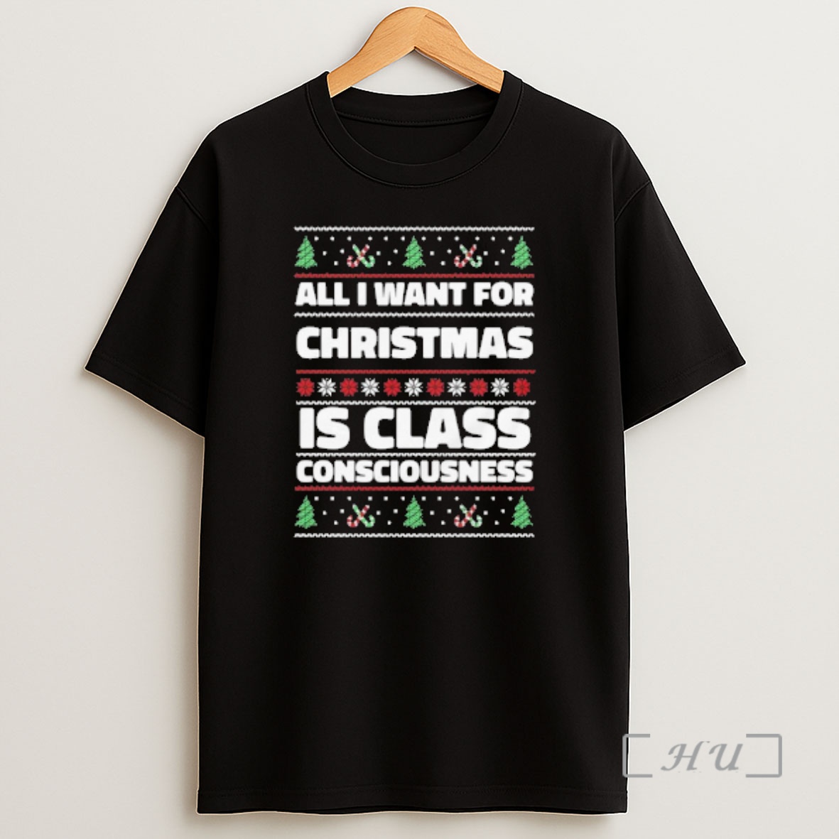 Officials All I Want For Christmas Is Class Consciousness Ugly Christmas Sweat Premium Shirt Sweatshirt Tee