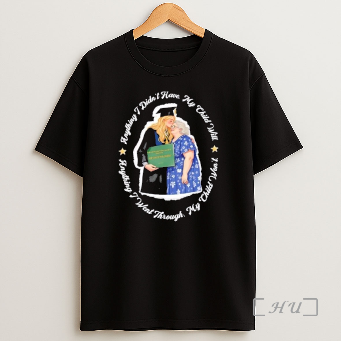 Officials Anything I Didnt Have My Child Will Anything I Went Through My Child Wont Shirt Sweatshirt Tee