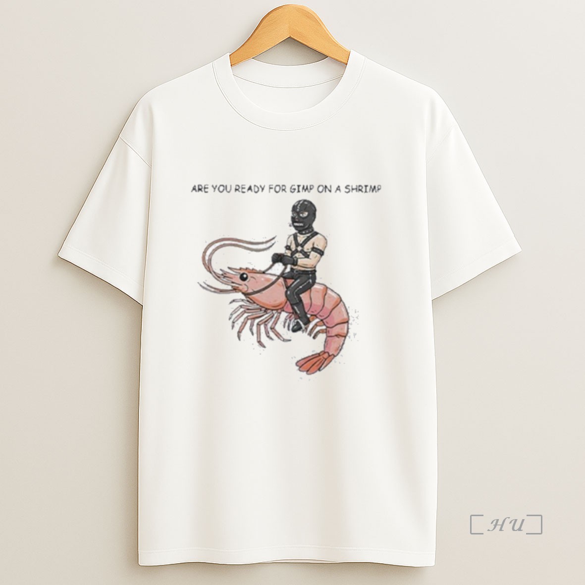 Officials Are You Ready For Gimp On A Shrimp Premium Shirt Sweatshirt Tee