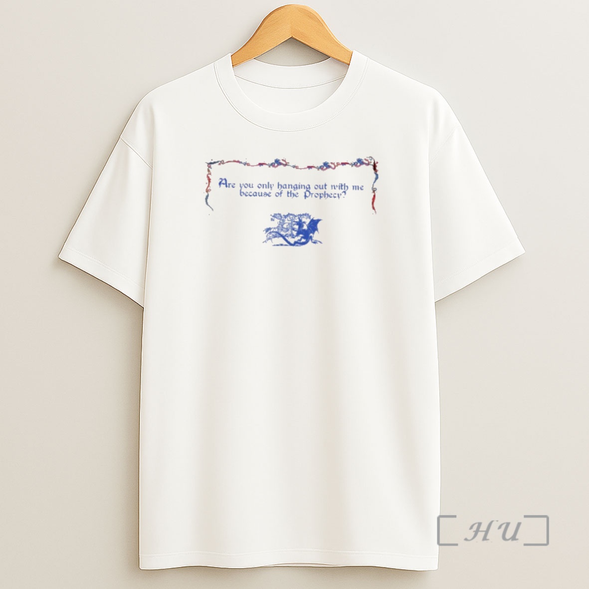 Officials Are You Only Hanging Out With Me Because Of The Prophecy Shirt Sweatshirt Tee