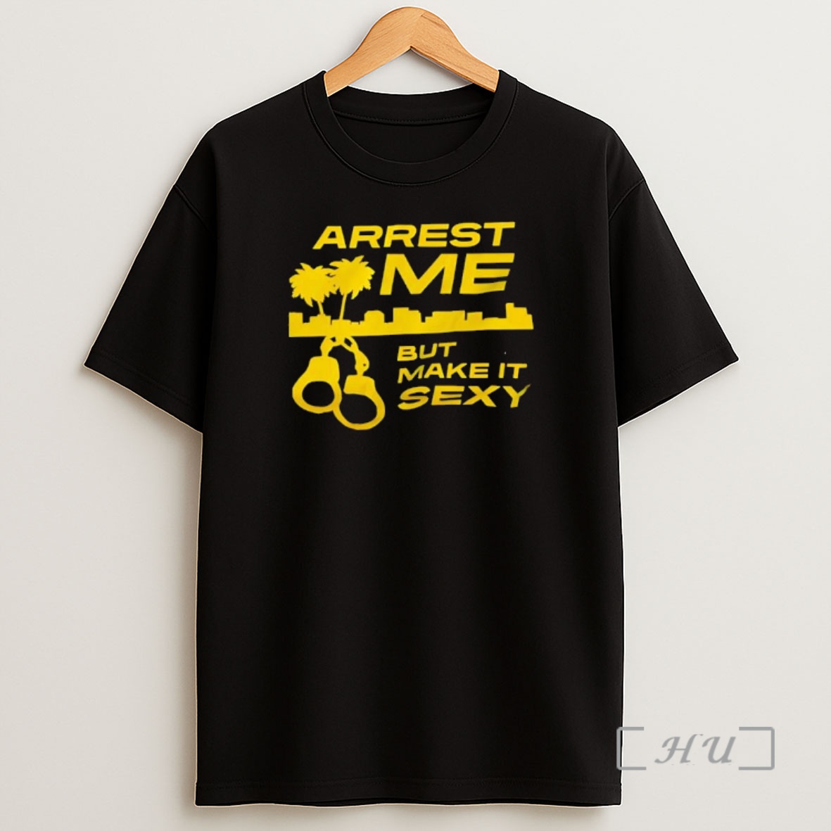 Officials Arrest Me But Make It Sexy Premium Shirt Sweatshirt Tee