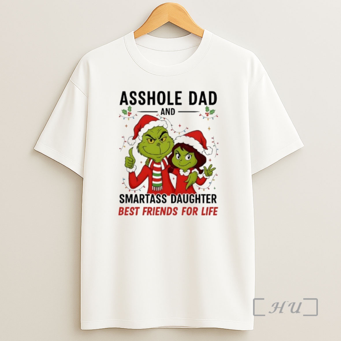 Officials Asshole Dad And Smartass Daughter Best Friends For Life Grinch Premium Shirt Sweatshirt Tee