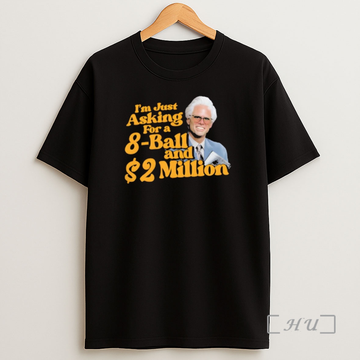 Officials Baby Billy Im Just Asking For A 8 Ball And 2 Million Dollars Shirt Sweatshirt Tee
