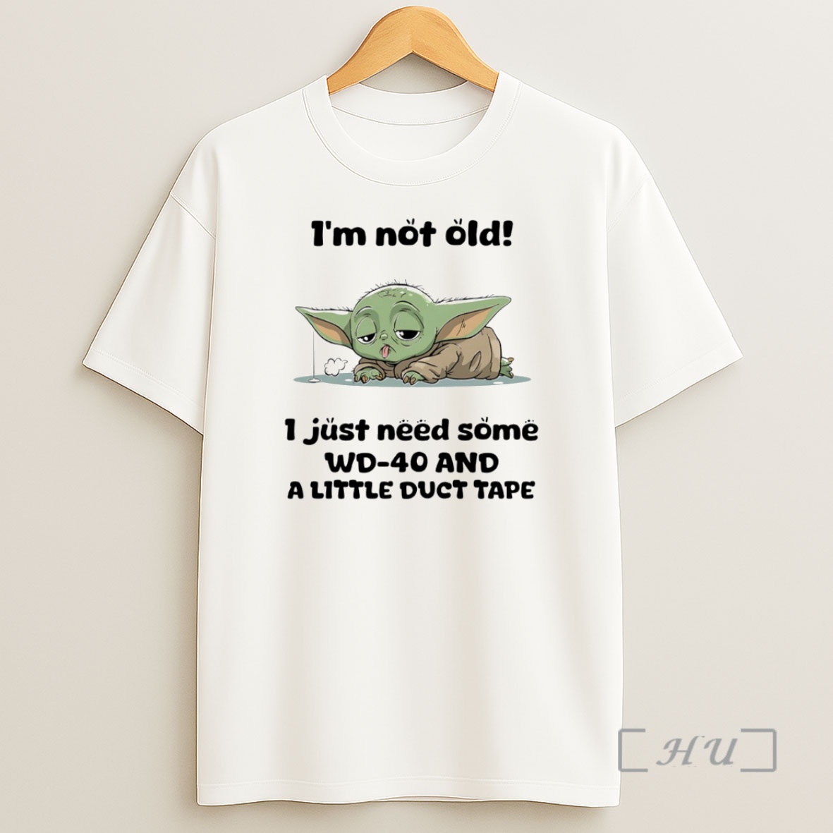 Officials Baby Yoda Im Not Old 1 Just Need Some Wd 40 And A Little Duct Tape Circle Shirt Sweatshirt Tee