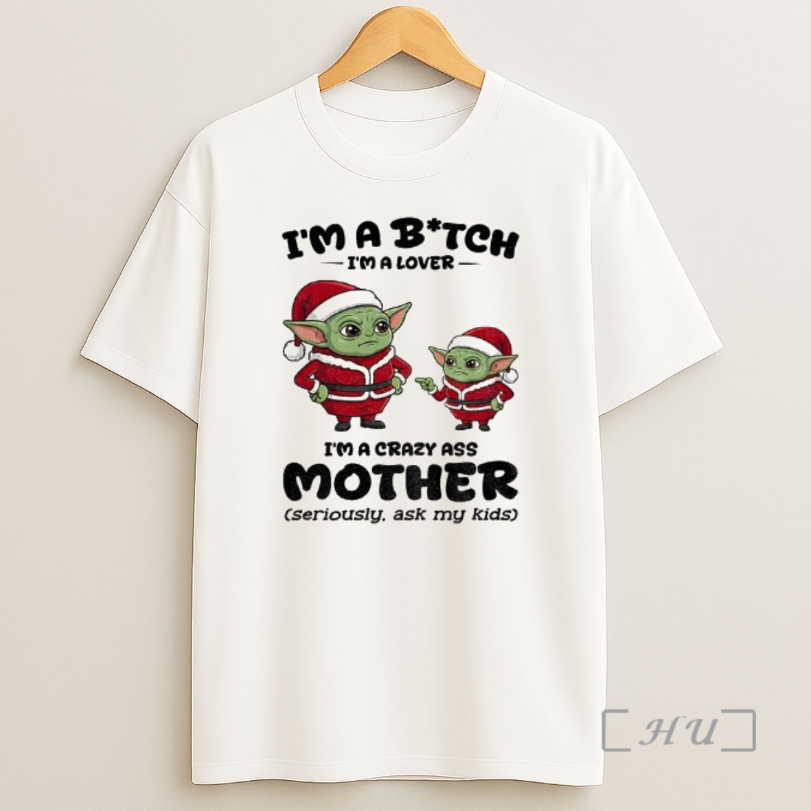 Officials Baby Yoda Santa Im A Bitch Im A Lover Im A Crazy Ass Mother Christmas Shirt Sweatshirt Tee