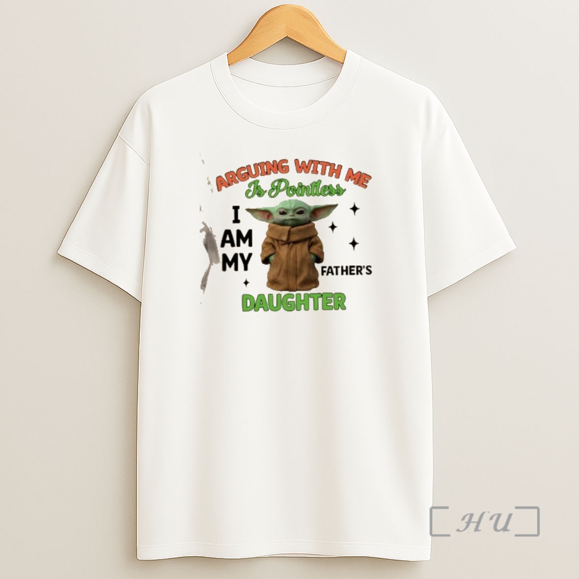 Officials Baby Yoda Arguing With Me Is Pointless I Am My Fathers Daughter Shirt Sweatshirt Tee