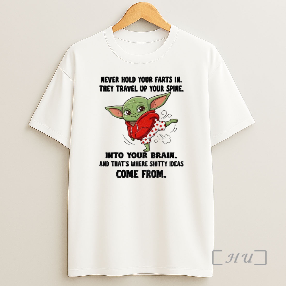 Officials Baby Yoda Never Hold Your Farts In They Travel Up Your Spine Into Your Brain And Thats Where Shitty Ideas Come From Christmas Shirt Sweatshirt Tee