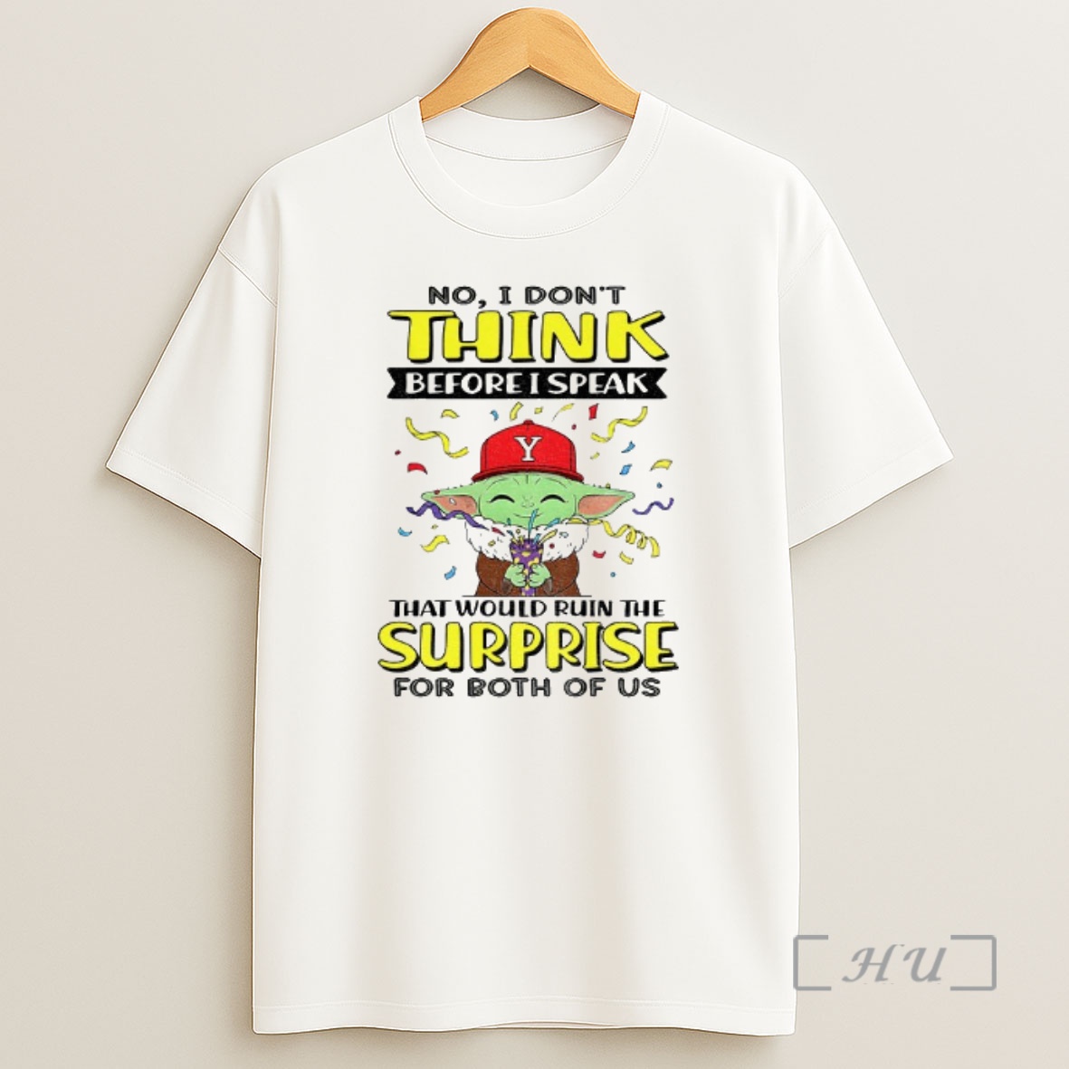 Officials Baby Yoda No I Dont Think Before I Speak That Would Ruin The Surprise For Both Of Us Premium Shirt Sweatshirt Tee