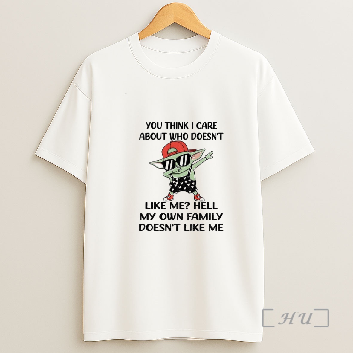 Officials Baby Yoda You Think I Care About Who Doesnt Like Me Hell My Own Family Doesnt Like Me Shirt Sweatshirt Tee