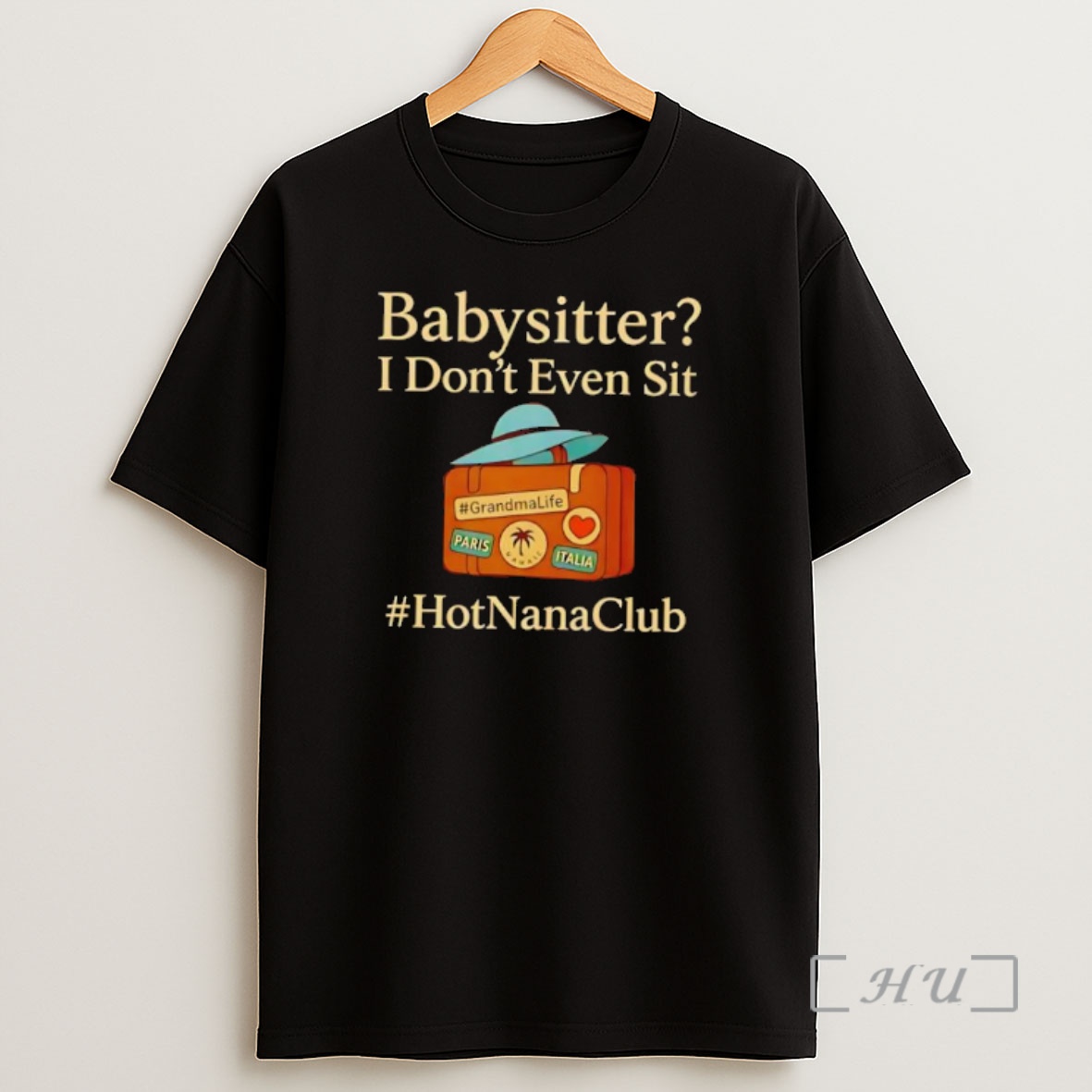 Officials Babysitter I Dont Even Sit Shirt Sweatshirt Tee