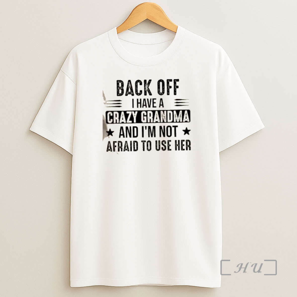 Officials Back Off I Have A Crazy Grandma And Im Not Afraid To Use Her Shirt Sweatshirt Tee