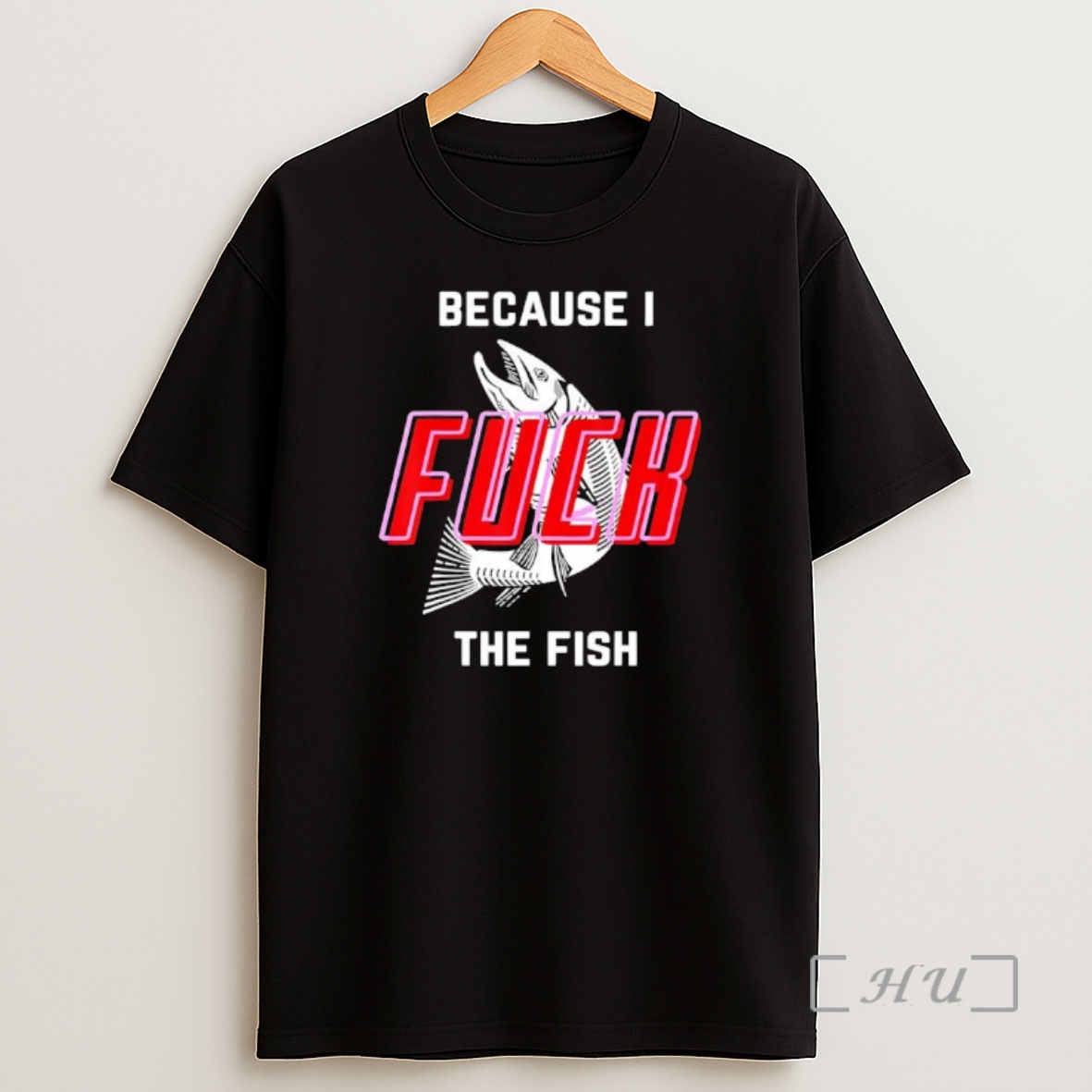 Officials Because I Fuck The Fish Graphic Shirt Sweatshirt Tee