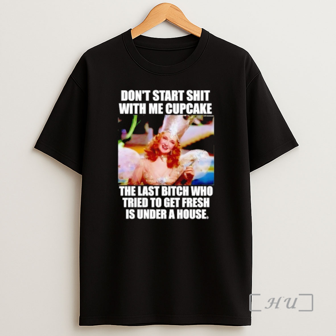 Officials Billie Burke Dont Start Sht With Me Cupcake The Last Btch Who Tried To Get Fresh Is Under A House Shirt Sweatshirt Tee