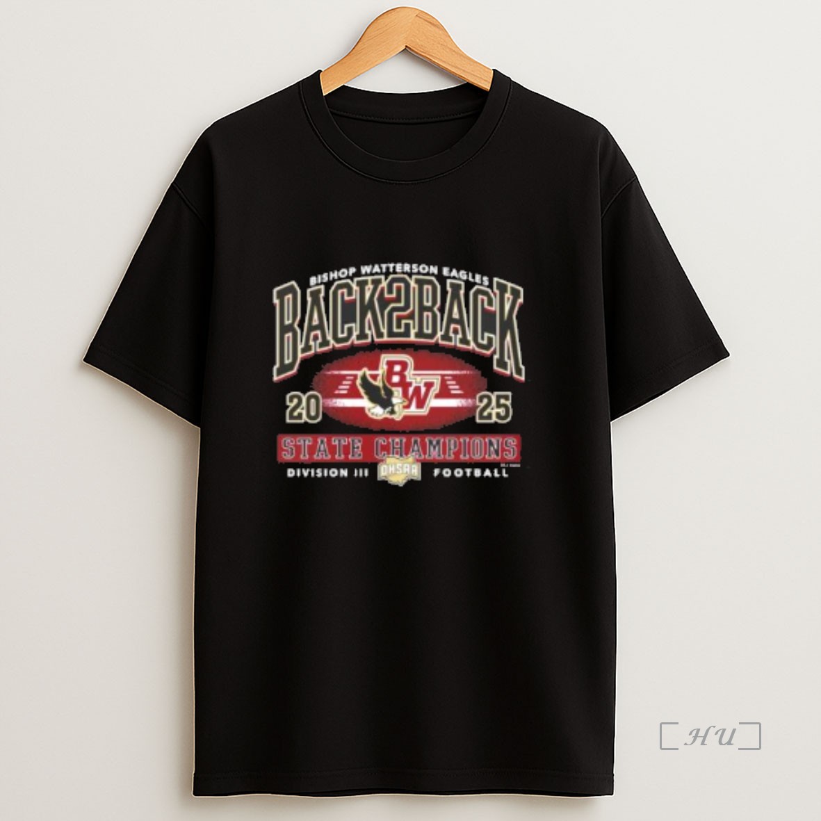 Officials Bishop Watterson Eagles 2025 Ohsaa Football Division 3 State Champions Premium Shirt Sweatshirt Tee