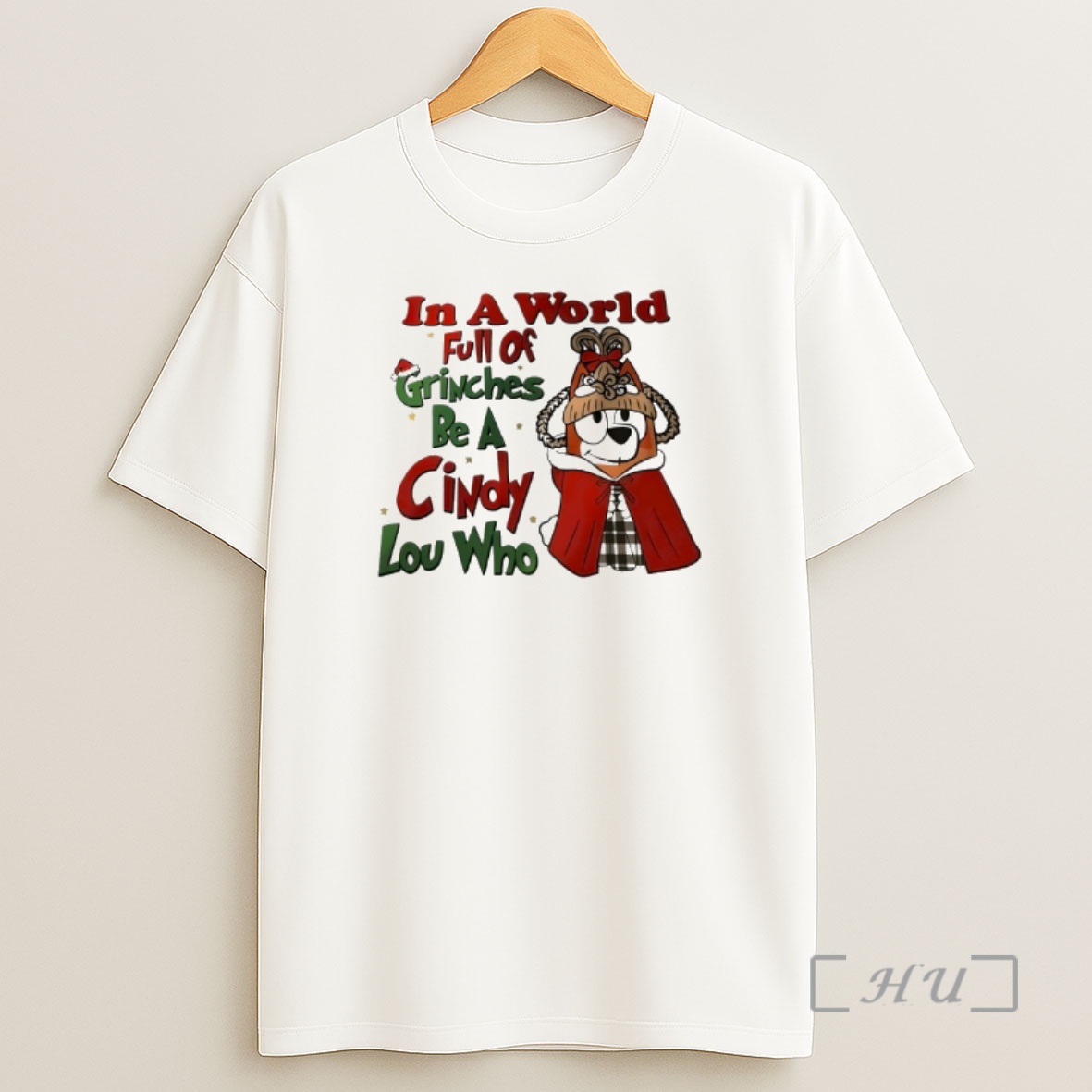 Officials Bluey In A World Full Of Grinches Be A Cindy Lou Who Shirt Sweatshirt Tee