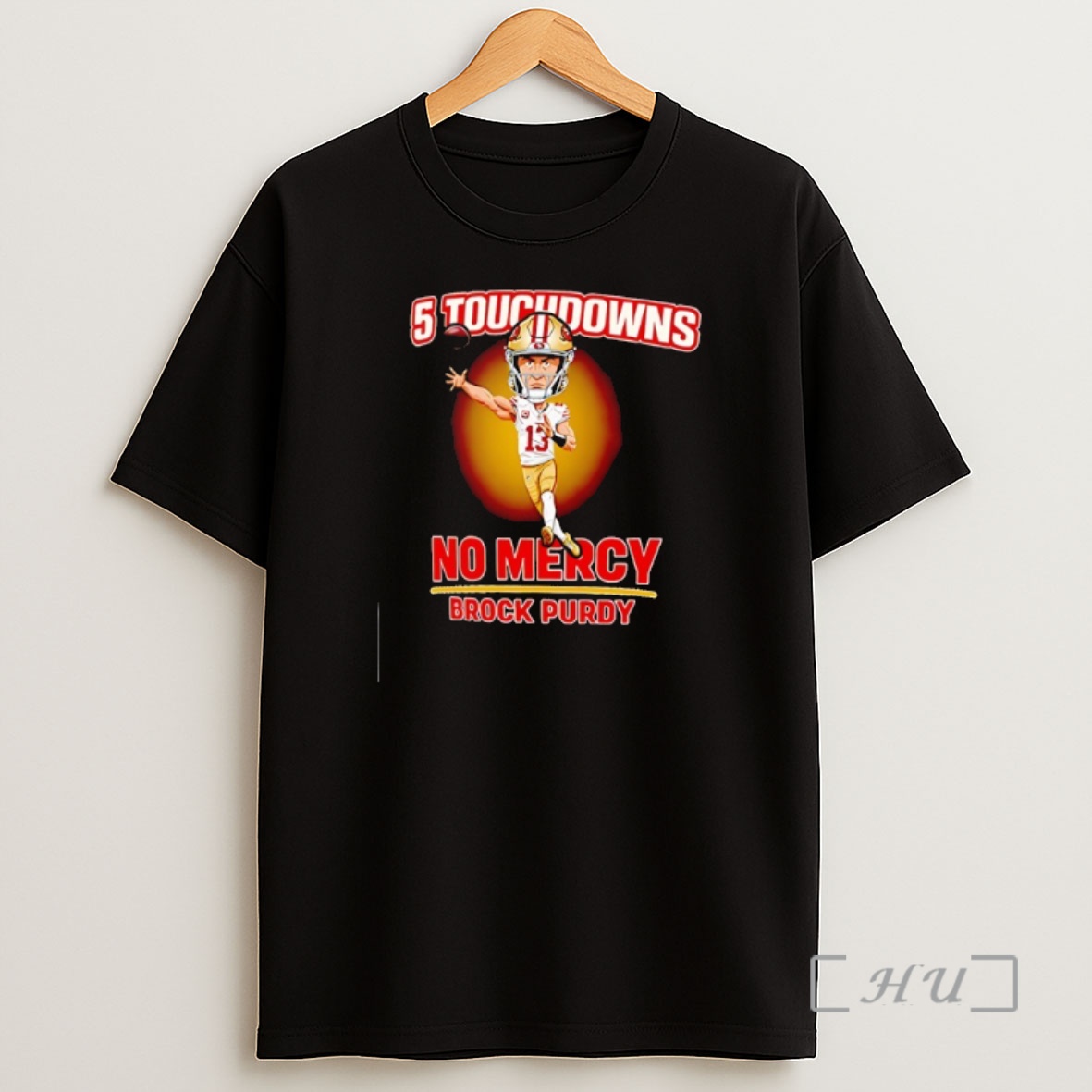Officials Brock Purdy San Francisco 49ers 5 Touchdowns No Mercy Shirt Sweatshirt Tee