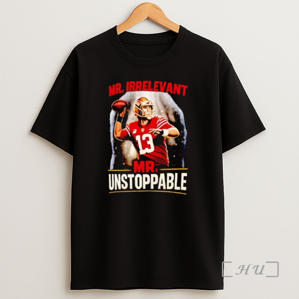 Officials Brock Purdy San Francisco 49ers Mr Irrelevant Mr Unstoppable Shirt Sweatshirt Tee